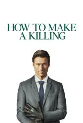 How to Make a Killing